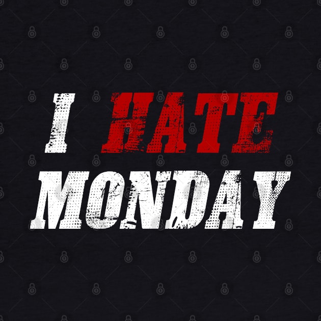 I HATE MONDAY by nurkaymazdesing